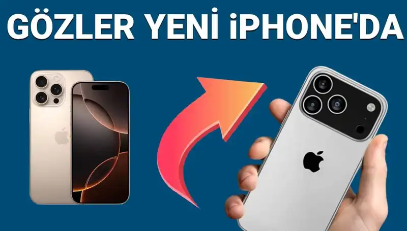 iPhone 17 Çıkış Tarihi ve Özellikleri: Fiyatlar Ne Olacak?