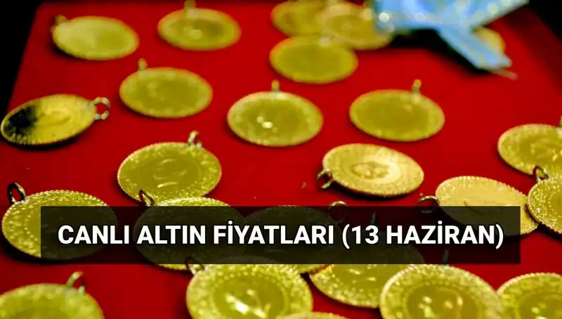 Son Dakika! Altın Fiyatlarında Sert Dalgalanma: 13 Haziran Canlı Veriler