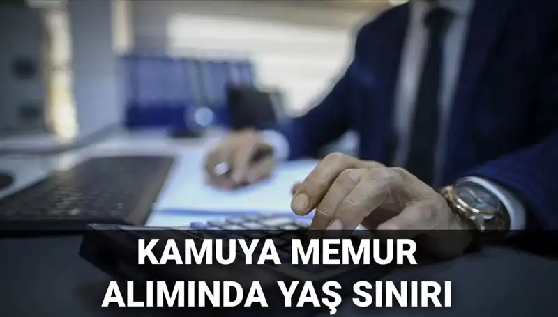 Kamu Memuru Alımında Yeni Yaş Sınırı: Düzenleme Neleri Kapsıyor?