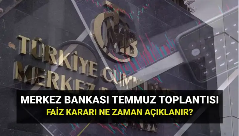 2025’te Merkez Bankası’nın PPK Toplantı Tarihleri ve Temmuz Faiz Kararı Zamanı
