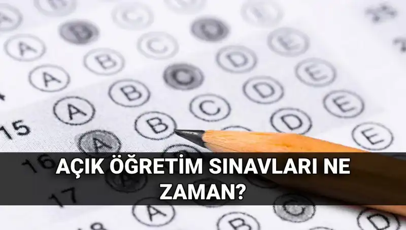 Açık Öğretim Sınavları Ne Zaman? Sonuç Tarihleri ve Detaylar