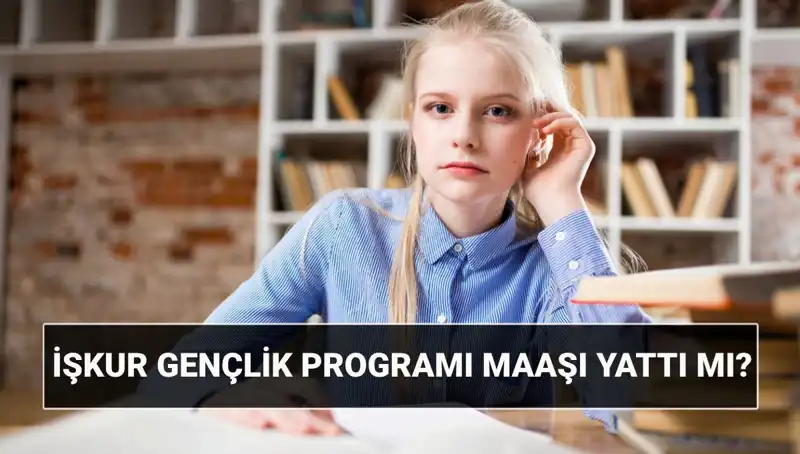 İŞKUR Gençlik Programı Ödemeleri Başladı! Sorgulama Süreci Nasıl İleri Alınır?