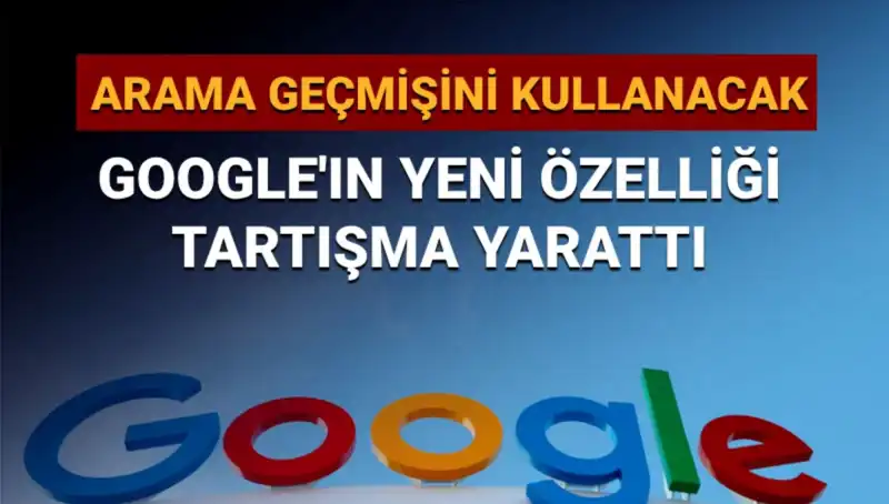 Google'ın Yeni Özelliği: Arama Geçmişini Kullanarak Kullanıcı Deneyimini İyileştiriyor