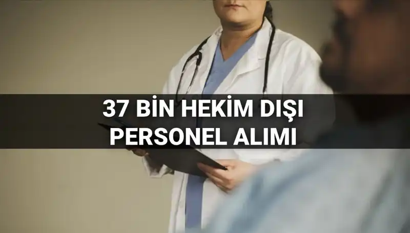 2025 Yılında 37 Bin Hekim Dışı Personel Alımı: Sağlık Bakanlığı'ndan Son Gelişmeler
