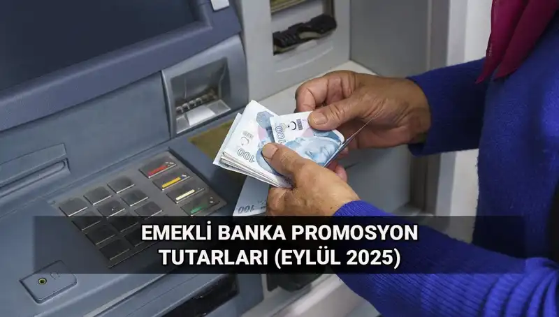 Emekli Banka Promosyonlarında Son Gelişmeler: Eylül 2025 Tutarları Açıklandı!