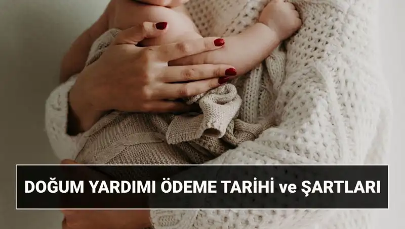 2025'te Doğum Yardımı Başvuruları İçin Bilmeniz Gerekenler